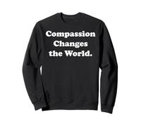 Compassion Changes The World Message Inspiration Sudadera