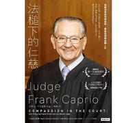 Compassion in the Court: Life-Changing Stories from America's Nicest Judge