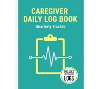Compassionate Caregiver Daily Log Book