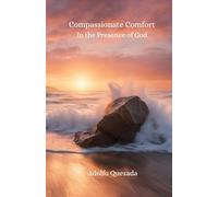 Compassionate Comfort: In the Presence of God