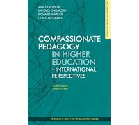 Compassionate Pedagogy in Higher Education: International Perspectives (Learning in Higher Education)