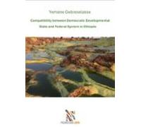 Compatibility Between Democratic Developmental State And Federal Syste
