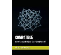 COMPATIBLE: First Contact Inside the Human Body
