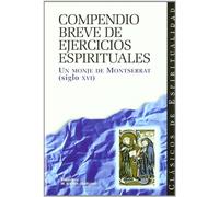 Compendio breve de ejercicios espirituales (CLÁSICOS DE ESPIRITUALIDAD)