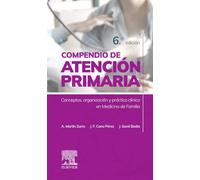Compendio de Atención Primaria: Conceptos, organización y práctica clínica en Medicina de Familia