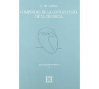 Compendio de la controversia de la teodicea (Opuscula philosophica)