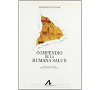 COMPENDIO DE LA HUMANA SALUD (Fuentes de la medicina española)