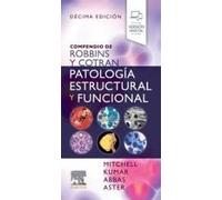Compendio De Robbins Y Cotran. Patología Estructural Y Funcional