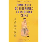 Compendio de síndromes en Medicina China | Marco A. M. Vieira