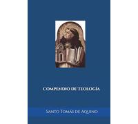 Compendio de Teología: de Santo Tomás de Aquino