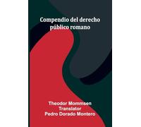 Compendio Del Derecho P blico Romano