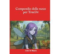 Compendio delle razze per TrueD6