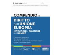 Compendio di diritto dell'Unione Europea. Aspetti istituzionali e politiche dell'Unione