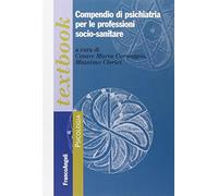 Compendio di psichiatria per le professioni socio-sanitarie (Serie di psicologia)