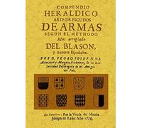 Compendio heraldico: arte de escudos de armas segun el methodo mas arreglado del blason y autores españoles (GENEALOGIA)