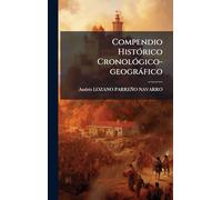 Compendio HistÃ3rico CronolÃ3gico-geogràfico