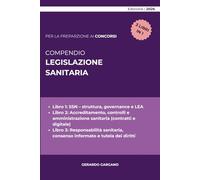 COMPENDIO LEGISLAZIONE SANITARIA: SSN, Amministrazione delle Strutture e Responsabilità/Privacy