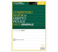 Compendio maior di diritto penale. Parte generale 2026. Con aggiornamento online (Compendi Maior. Per i concorsi superiori)
