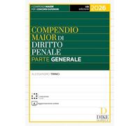 Compendio maior di diritto penale. Parte generale 2026. Con Interactive book. Con aggiornamento online (Compendi Maior. Per i concorsi superiori)