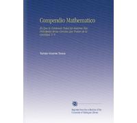 Compendio Mathematico: En Que Se Contienen Todas las Materias Mas Principales de las Ciencias Que Tratan de la Cantidad. V. 8