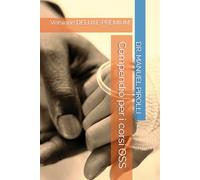 Compendio per i corsi OSS: Versione DELUXE PREMIUM