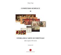 Compendio semplice di storia dell'arte occidentale dalle origini al XX secolo
