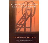 Compendio y Análisis de la Letra Minera: 18604 (Fuera de colección)