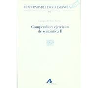 Compendio y ejercicios de semántica II: 2 (Cuadernos de lengua española)