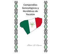 Compendios Genealógicos y Heráldicos de Yucatán Tomo II