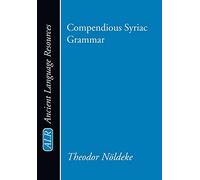 Compendious Syriac Grammar (Ancient Language Resources)