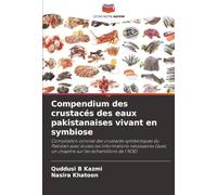 Compendium des crustacés des eaux pakistanaises vivant en symbiose: Compilation concise des crustacés symbiotiques du Pakistan avec toutes les ... un chapitre sur les échantillons de l'IIOE)