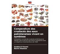 Compendium des crustacés des eaux pakistanaises vivant en symbiose: Compilation concise des crustacés symbiotiques du Pakistan avec toutes les ... un chapitre sur les échantillons de l'IIOE)