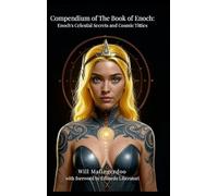 Compendium of The Book of Enoch: Enoch's Celestial Secrets and Cosmic Titties