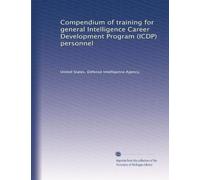 Compendium of training for general Intelligence Career Development Program (ICDP) personnel