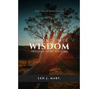 Compendium of Wisdom: Wisdom, more Wisdom (Jesus Speaks About)