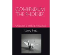 COMPENDIUM - "THE PHOENIX": Character and Play development