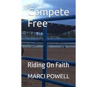 Compete Free: Riding On Faith
