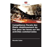 Compétence fiscale des États: établissement du lien pour les taxes sur les activités commerciales