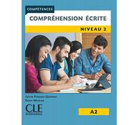 Compétences. Compréhension écrite 1. Niveau A2. Per le Scuole superiori: Comprehension ecrite A2 Livre