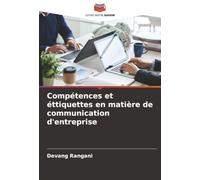 Compétences et éttiquettes en matière de communication d'entreprise