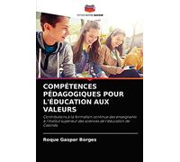 COMPÉTENCES PÉDAGOGIQUES POUR L'ÉDUCATION AUX VALEURS: Contributions à la formation continue des enseignants à l'Institut supérieur des sciences de l'éducation de Cabinda.