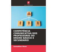 COMPETÊNCIA COMUNICATIVA DOS PROFESSORES DO ENSINO BÁSICO E SECUNDÁRIO