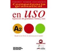 Competencia Gramatical En Uso A2: Ejercicios De Gramatica: Forma Y Uso