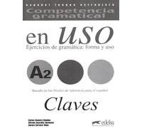 Competencia gramatical en uso A2 - libro de claves: Ejercicios de gramatica forma y uso A2 Claves