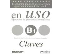Competencia gramatical en uso B1 - libro de claves: Claves B1 (Competecia gramatical en uso)