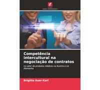 Competência intercultural na negociação de contratos: no setor de produtos médicos na Áustria e na Alemanha