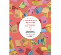 Competència lingüística. A prova 6. Comprensió oral. Comprensió lectora. Expressió escrita. 6 Primària