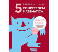 Competencia matemática 5. | Piedad Cañas Sánchez, Javier Cortés De Las Heras, Florencio Luengo Horcajo (coord.), Mª Del Pilar Lopez Sanchez