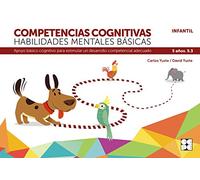 Competencias cognitivas. Habilidades mentales básicas 5.3 Progresint integrado infantil: Apoyo básico cognitivo para estimular un desarrollo competencial adecuado