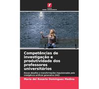 Competências de investigação e produtividade dos professores universitários